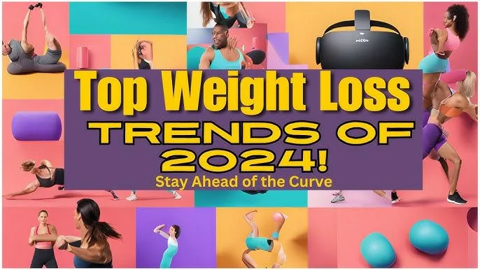 Top Weight Loss Trends in 2024